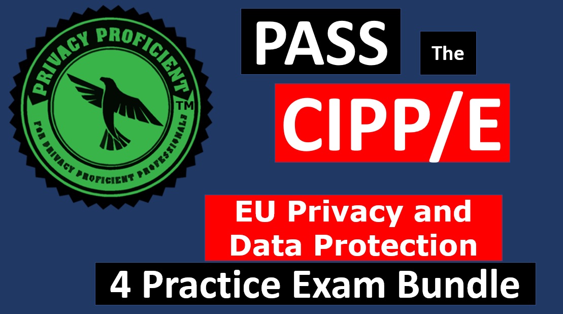 Privacy Proficient EU Privacy and Data Protection Practice 4 Exam Bundle